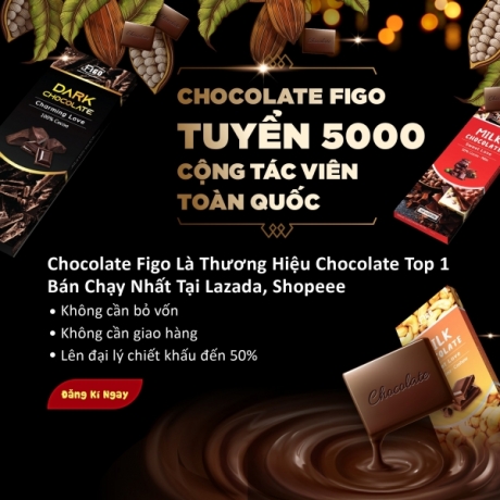 Chocolate Figo tuyển 5000 cộng tác viên bán Socola toàn quốc